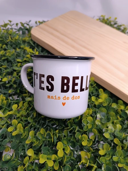 mug T’es belle mais de dos ~ par Bibiche fait son cirque
